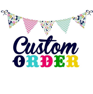 Custom order for Lauren